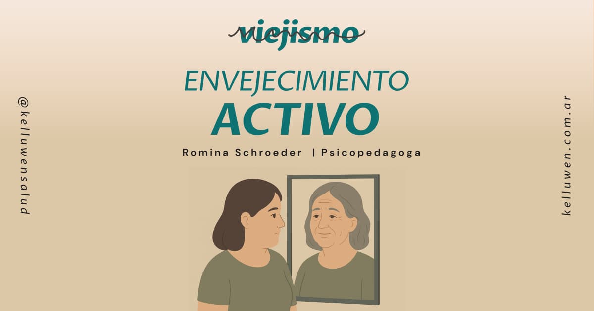 Nada de Viejismo e Infantilización, mejor escucha y atención 1 envejecimiento activo viejismo kelluwen bahia blanca1 Kelluwen Salud | Residencias Geriatricas Nada de Viejismo e Infantilización, mejor escucha y atención