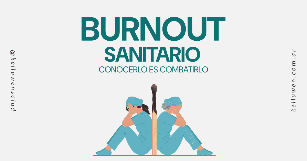 Cómo enfrentar la amenaza del burnout en salud 1 burnout sanitario kelluwen salud bahia blanca sindrome 1 Kelluwen Salud | Residencias Geriatricas Cómo enfrentar la amenaza del burnout en salud