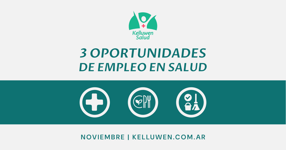 3 oportunidades empleo salud bahia blanca kelluwen Kelluwen Salud | Residencias Geriatricas Kelluwen Salud