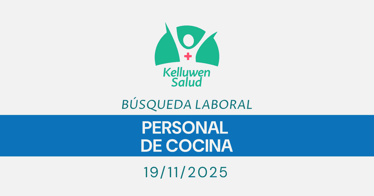 busqueda laboral personal cocina bahia blanca kelluwen Kelluwen Salud | Residencias Geriatricas Kelluwen Salud